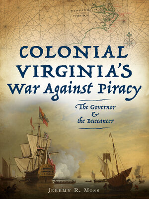 cover image of Colonial Virginia's War Against Piracy